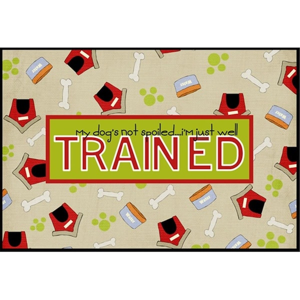 Micasa My Dogs not spoiled Im just well trained Indoor or Outdoor Mat MI55354 - main